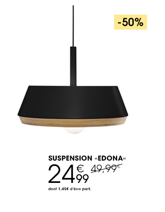 SUSPENSION EDONA - 24,99€ - dont 1,45€ d'éco part.