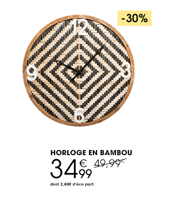 HORLOGE EN BAMBOU - 34,99€ - dont 2,80€ d'éco part.